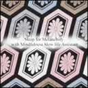 Mindfulness Slow Life Assistant - Liquid & Coping Skills (Original Mix)