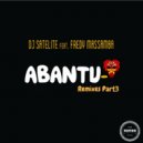 DJ Satelite Feat. Fredy Massamba - Abantu (Dorivaldo Mix Remix)