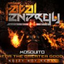 Mosquito - For The Greater Good (Noizy Boy Remix)