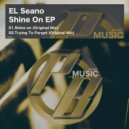 El Seano - Trying To Forget (Original Mix)