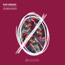 Ray Mono - Make Me Feel