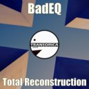 BadEQ - The ONE (Original Mix)