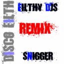Filthy DJS - Snigger (Filthy Remix)