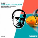 J-Ax - Una Voglia Assurda (Socievole & Adalwolf Bootleg Remix)