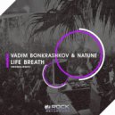 Vadim Bonkrashkov & Natune - Life Breath