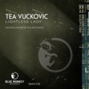 Tea Vuckovic - Lightless Lady