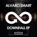 Alvaro Smart - Downfall