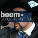 Boom - Screaming Blue (Original Mix)