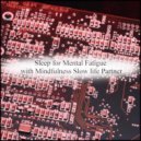 Mindfulness Slow Life Partner - Simms & Sleep (Original Mix)