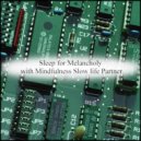 Mindfulness Slow Life Partner - Thirst & Anxiety