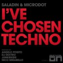 Saladin & Microdot - I\'ve Chosen Techno (JunkieKids Remix)