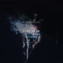 Komanchi - Come On Me