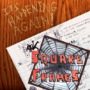 Square Frames - It\'s Happening Again (Echonine Remix)