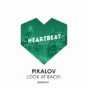 Pikalov - Look At Back! (Mr. Chuck Remix)