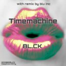 BL.CK - Timemachine (blu inc Remix)