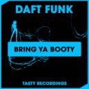 Daft Funk - Bring Ya Booty