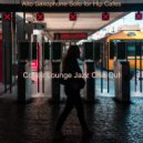 Coffee Lounge Jazz Chill Out - Mood for Boutique Hotels - Alto Sax Bossa ()