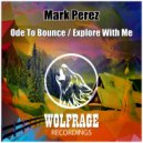 Mark Perez - Explore With Me (Original Mix)