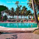 Early Morning Jazz Playlist - Simple Soundscape for Holidays ()
