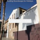 Cool Jazz Chill - Exciting Soundscape for Holidays