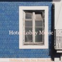 Hotel Lobby Music - Mood for Boutique Hotels - Alto Sax Bossa ()