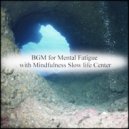 Mindfulness Slow life Center - Friday and Coping skills (Original Mix)