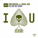Tom Rogers Feat. Derek Joel - Follow Me Down (Original Mix)