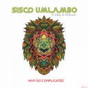 Sisco Umlambo ft Didy & Manu K - Why So Complicated (Didy Solo Mix)