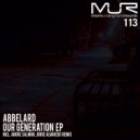 Abbelard - Our Generation (Original Mix)