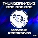 Thunderwave - Bing Bing Bing (Original Mix)