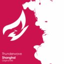 Thunderwave - Shanghai (Original Mix)