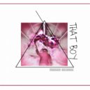 That Boy - Need My Love