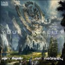 Mr. Nobody & Mr. Hyde - Your Reality (Original Mix)