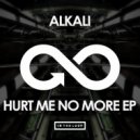 Alkali - Hurt Me No More