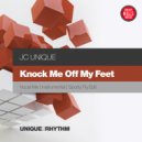JC Unique - Knock Me Off My Feet