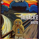 Talback\'e - Bruto (Original Mix)