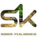 Seanator - It's All Around Us