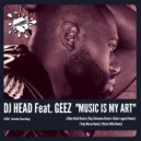 DJ Head Feat. Geez - Music Is My Art (Guy Scheiman Remix)