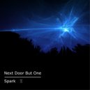 Next Door But One - Spark