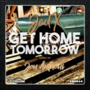 JedX - Get Home Tomorrow