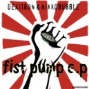 DeXiTroN - Fist Pump (Original Mix)