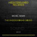 Michel Senar - The Underground Sound (Serious Mix)