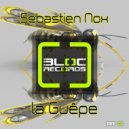 Sebastien Nox - La Guêpe (Original Mix)