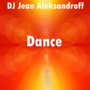 DJ Jean Aleksandroff - Dance (Original Mix)