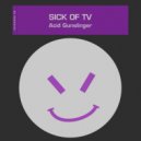 Sick of TV - Acid Gunslinger (Original Mix)