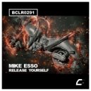 Mike Esso - Release Yourself (Original Mix)
