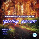 MKR Music Feat. Sbuda TGee - Getting Better (Newtonez UPC Remix)