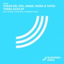 Cesar del Rio, Angel Mora & Tatsu - This Is Body (Original Mix)