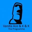 Vanilla Ace & K & K - The Programme (Dennis Ramoon Remix)