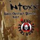Intoxx - Bass Gestalt 2k17